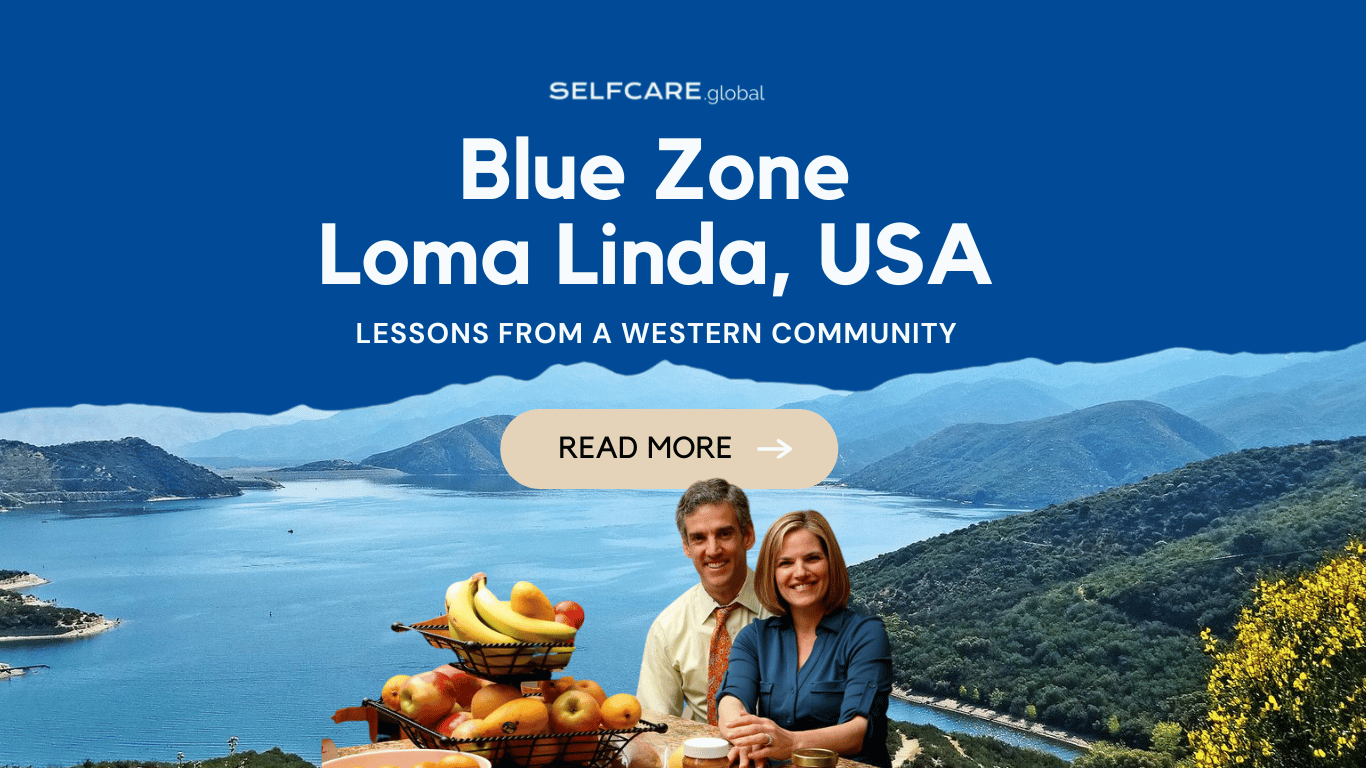 BLUE ZONE - Loma Linda, California | The Western World Can Too