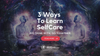 3 Ways To Learn SelfCare