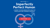 Embracing Your Imperfectly Perfect Human Nature: A Guide to Wholeness with Healthy Masculine and Feminine Presence
