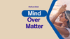 Mind Over Matter: The Science of How Thoughts Transform Your Wellbeing When You're Feeling Burned Out