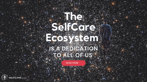 Who is the SelfCare Ecosystem dedicated to?