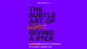 The Subtle Art of Giving A F*ck