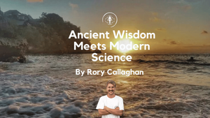 Ancient Wisdom Meets Modern Science: A Guide to Timeless Health Practices